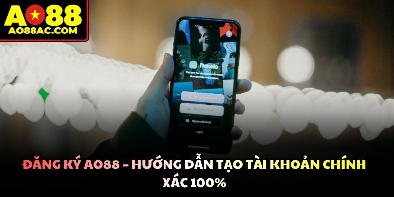 Đăng ký AO88 Tạo Tài Khoản Nhanh Nhất Thị Trường Hiện Nay - ZEJOPA