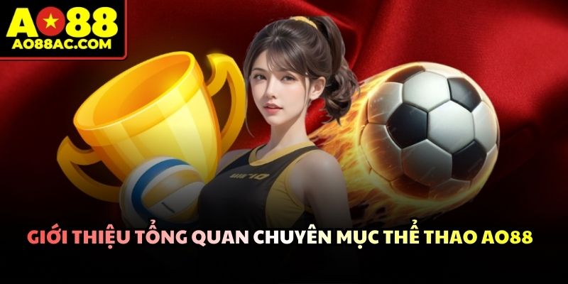 Thể thao AO88 - Trải Nghiệm Sảnh Game chất Lượng Nhất - ZEJOPA