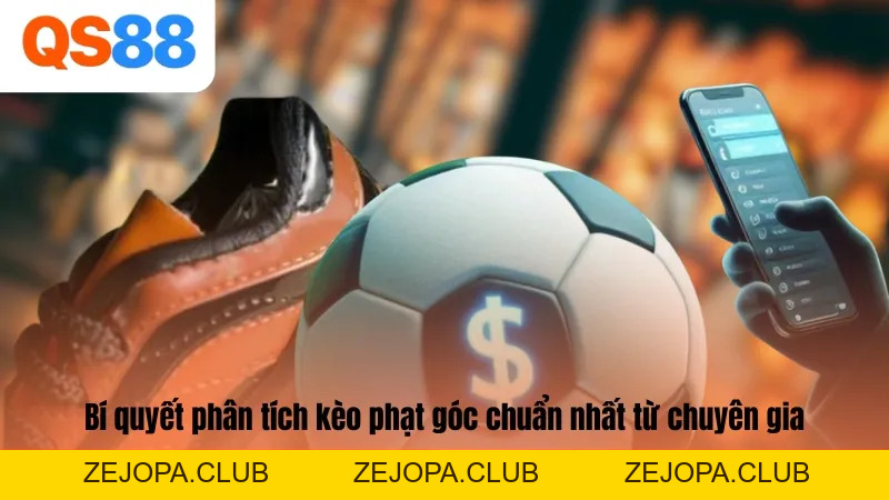 Kèo Phạt Góc - Hình Thức Cá Cược Được Ưa Chuộng Tại QS88 - ZEJOPA