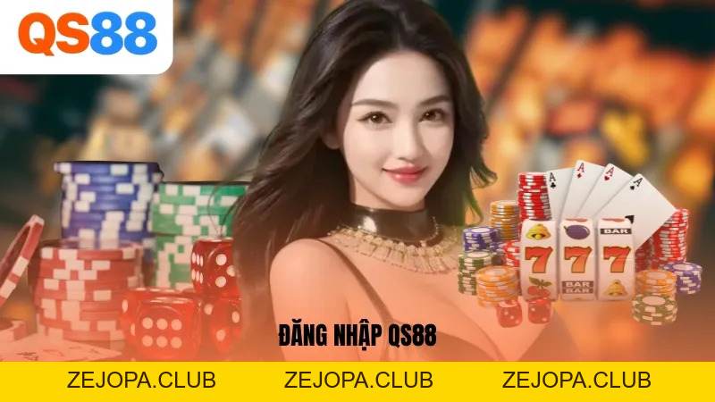 Đăng Nhập QS88 - Bước Cơ Bản Cho Tân Thủ Mới Bắt Đầu - ZEJOPA