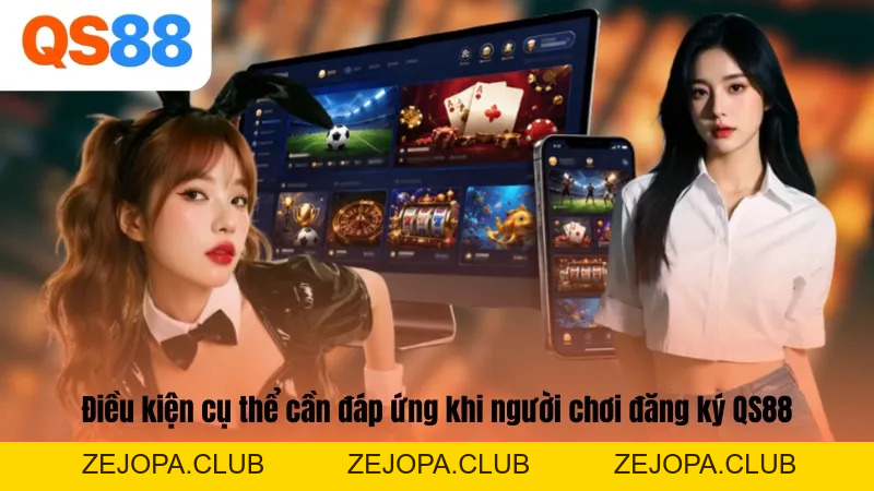 Đăng Ký QS88 - Kích Hoạt Tài Khoản Cá Cược Cực Kỳ Dễ - ZEJOPA