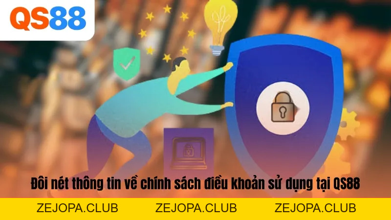 Điều Khoản Sử Dụng QS88 - Điều Khoản Cá Cược Quan Trọng - ZEJOPA