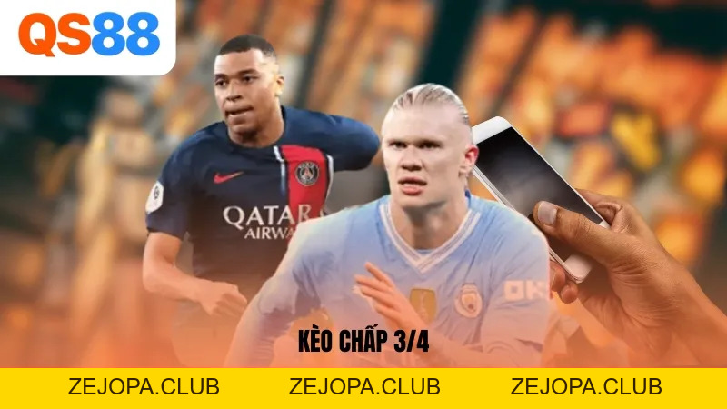 Kèo Chấp 3/4 Là Gì? Cách Đọc Kèo Chấp Trực Tuyến - ZEJOPA