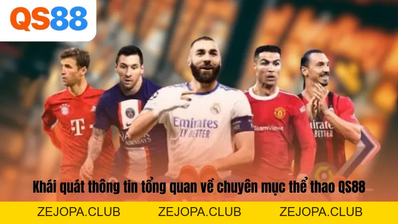 Thể Thao QS88 - Sảnh Sảnh Cá Cược Đẳng Cấp Cho Hội Viên - ZEJOPA