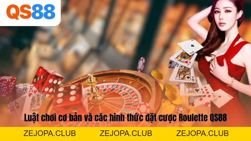 Chơi Roulette QS88 Cho Người Mới Từ A - Z Tăng Cơ Hội Thắng - ZEJOPA