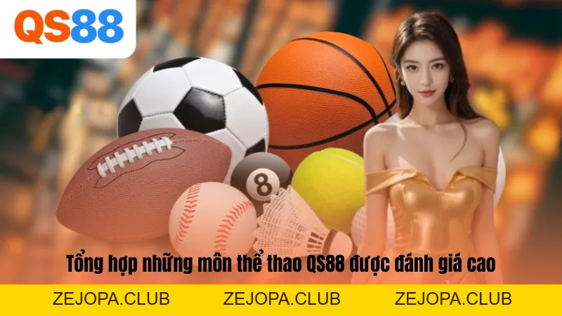 Thể Thao QS88 - Sảnh Sảnh Cá Cược Đẳng Cấp Cho Hội Viên - ZEJOPA