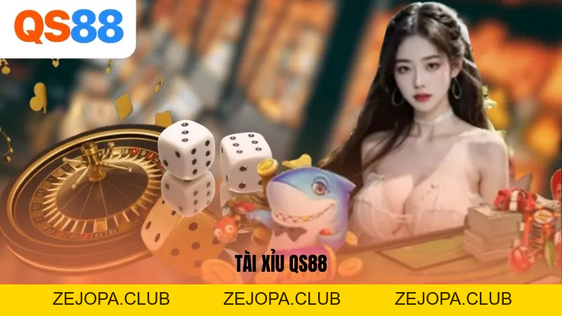 Luật Chơi Tài Xỉu QS88 Đơn Giản: Đừng Bỏ Lỡ Cơ Hội Thắng Lớn - ZEJOPA