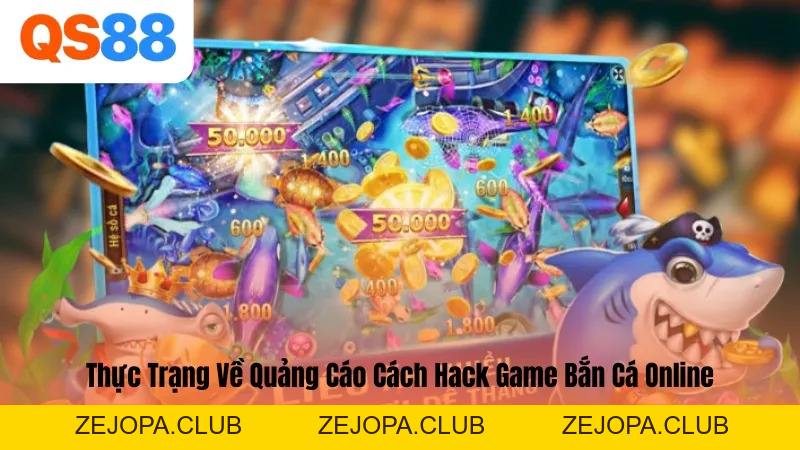 Giải Đáp: Cách Hack Game Bắn Cá Online QS88 Có Hiệu Quả Không? - ZEJOPA