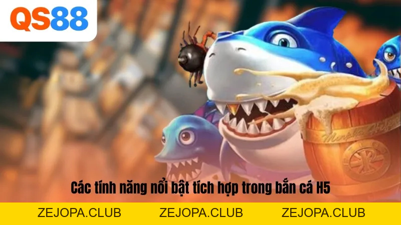 Bắn Cá H5 – Trải Nghiệm Săn Cá Online Phong Cách Mới Trên QS88 - ZEJOPA