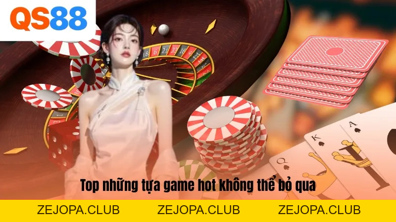 Casino QS88 - Sảnh Cược Đỏ Đen Online Đẳng Cấp Thượng Lưu - ZEJOPA